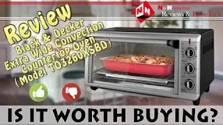 Review - Black & Decker Extra Wide Convection Countertop Oven (Model TO3260XSBD)