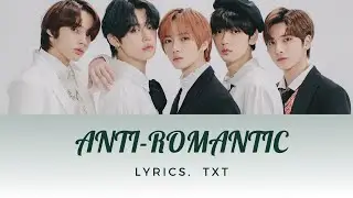 TXT 'Anti-Romantic' Easy Lyrics