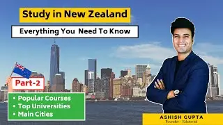 Study in New Zealand Part 2   Popular Courses   Top Universities   Main Cities