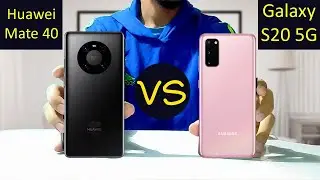 SAMSUNG S20 5G vs Huawei mate 40