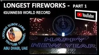 FIREWORKS DISPLAY (RECORD BREAKING)-GUINNESS WORLD RECORD |NEW YEAR 2022 at Zayed Festival Al Wathba