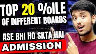 😍JEE 2023 : Top 20 Percentile for Different Boards | Admission to IIT/NIT/IIIT 