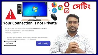 How to Settings Website Your Connection is Not Private Bangla  || Fix Your Connection is Not Private
