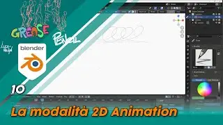 Blender 3.3 Grease Pencil - 10 - La modalità 2D Animation