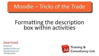 Moodle Tricks of the Trade - Formatting the description box within activities