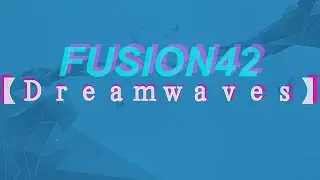 FUSION42 - Dreamwaves (Retrowave / Outrun / Synthwave)
