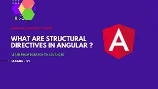 9. What are Structural Directives In Angular