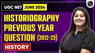 UGC NET History | UGC NET Historiography Previous Year Questions (2012-2023) | NTA UGC NET 2024 Exam