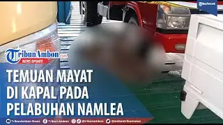Mayat Laki-laki Terkapar di atas Kapal Garda Maritim di Pelabuhan Namlea-Pulau Buru