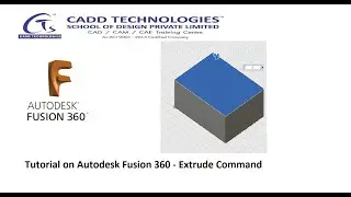 Tutorial on Autodesk Fusion 360 - Extrude Command
