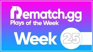 Rematch.gg Plays of the week!