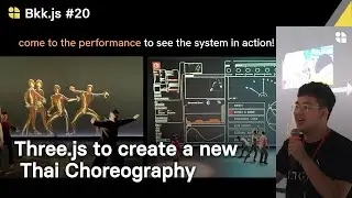 Dance with Three.js! สร้างท่ารำไทยใหม่ๆ ด้วย JavaScript by Phoomparin Mano