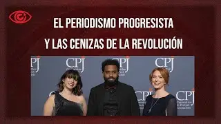 El periodismo progresista y las "cenizas" de la Revolución