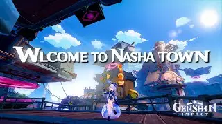 Welcome to Nasha town | Ganshin impact 6.0 Nod-krai new story quest. part 1