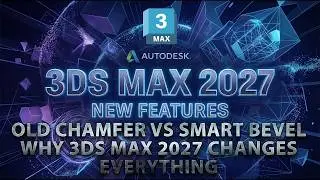 OLD CHAMFER VS SMART BEVEL 🔥 WHY 3DS MAX 2027 CHANGES EVERYTHING