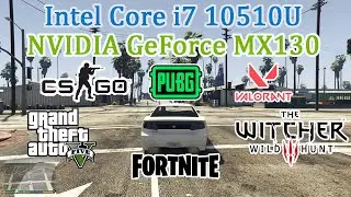 Gaming Test Intel Core i7 10510U + NVIDIA MX130 = GTA V, The Witcher 3,CS:GO, VALORANT,PUBG,Fortnite