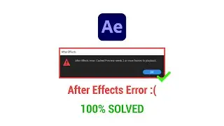 HOW TO SOLVE IT? After Effects Error : Cached Preview needs 2 or more keyframes to playback