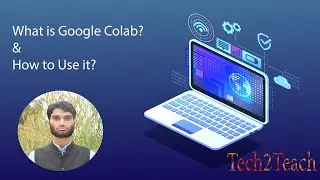What is Google Colab and How to Use it | Tech2Teach