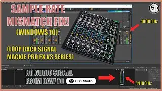 Sample Rate Mismatch FIX! NO INPUT SIGNAL in obs studio using loopback. (MACKIE PRO FX V3 SERIES)