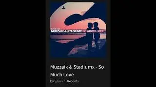 Muzzaik & Stadiumx - So Much Love By Spinnin' Records