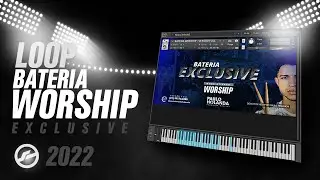 LOOP BATERIA WORSHIP GRÁTIS - KONTAKT - 2022/23