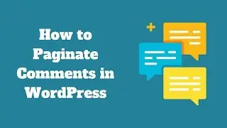 How to Paginate Comments in WordPress