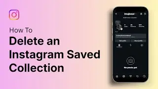 How to Delete an Instagram Saved Collection