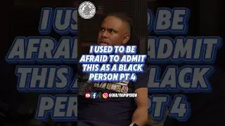 I Used to Be Afraid to Admit This as a Black Person pt 4 #dailyrapupcrew