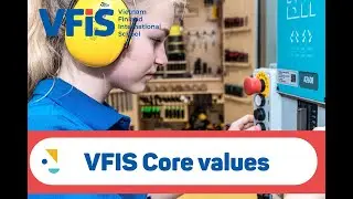[VFIS] VFIS Core Values  | Những giá trị cốt lõi tại Trường Quốc tế Việt Nam-Phần Lan