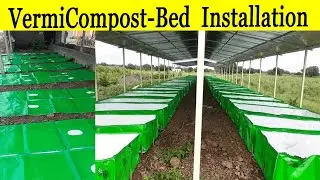 Vermi Bed Installation - Full Setup for VermiCompost ~GroSva
