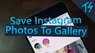 How To Save Instagram Photos To Gallery