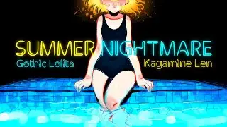【Kagamine Len】Summer Nightmare【VOCALOID Original】