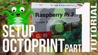 Setup OctoPrint with Raspberry Pi 3 on Windows 10 [Latest] 3D Printing