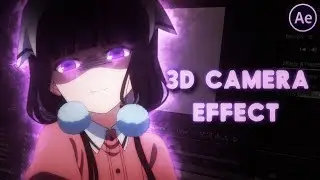 3D Camera Effect | After Effects Tutorial AMV