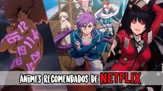 ANIMES RECOMENDADOS para VER en NETFLIX💥