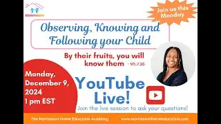 Observing, Knowing and Following Your Child - By their fruits, you will know them (Mt 7:16)