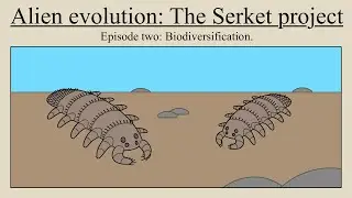 Alien evolution: The Serket project, episode two: Biodiversification