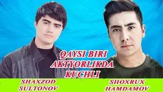 QAYSI BIRI AKTYORLIKDA KUCHLI
