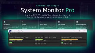System Monitor Pro for Cinema 4D — Real-time RAM, CPU & GPU Monitoring
