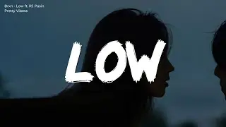 Brxn - Low ft. RJ Pasin (Lyrics) || apple bottom jeans, boots with the fur
