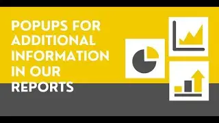 Section 17 - 🪄 Magic of Power BI Pop-Ups: Elevate Your Reports with Interactive Explanations!