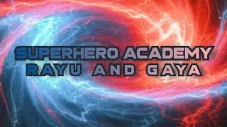 SuperHero Academy Rayu And Gaya (Official Trailer)