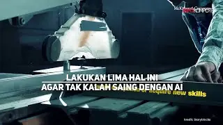 Lakukan 5 Hal Ini Agar Tak Kalah Saing dengan Teknologi Artificial Intelligence