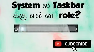 Use of Taskbar in system/Changing color of taskbar/Settings in Taskbar