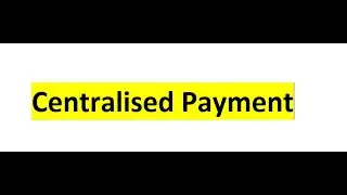 Centralised Payment