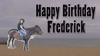 HAPPY BIRTHDAY FREDERICK!