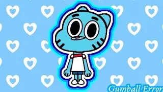 Gumball Error (Inspired by: Giga Barney Error by 