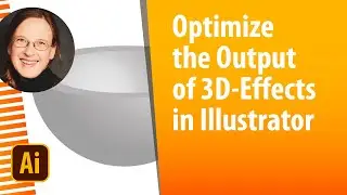 How to Optimize the Output of Illustrator's 3D Effects for Construction
