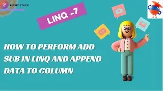 Linq 6 | How to perform add sub in linq and append data to column | 2024 | uipath
