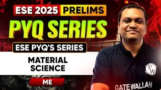 Material Science | Mechanical Engineering | ESE 2025 Prelims | ESE PYQ Series